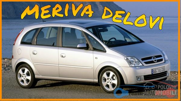 Polovni Delovi Za Opel Meriva Meriva A Kompletan Auto U Delovima